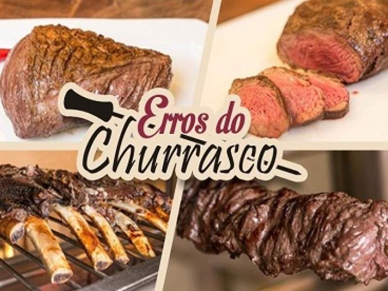 gastronomia veja quais so os principais erros na hora de fazer churrasco - parte 1